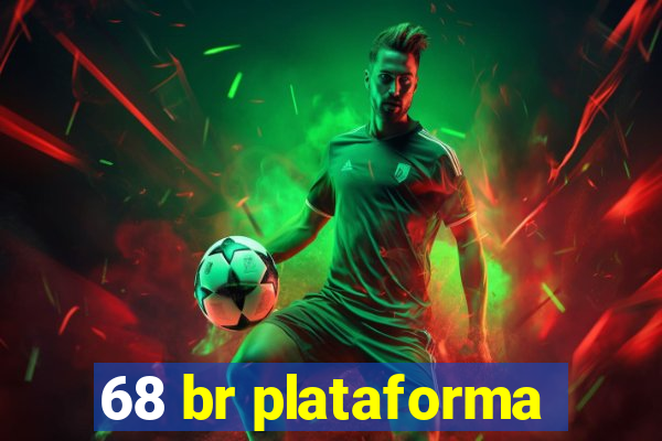 68 br plataforma